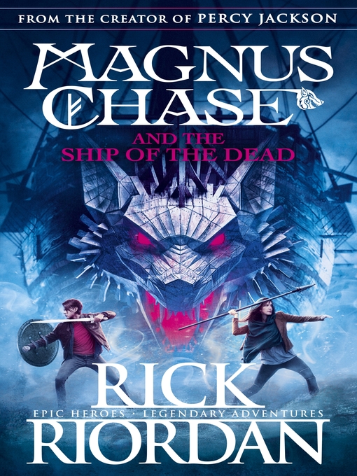 Title details for Magnus Chase and the Ship of the Dead (Book 3) by Rick Riordan - Wait list